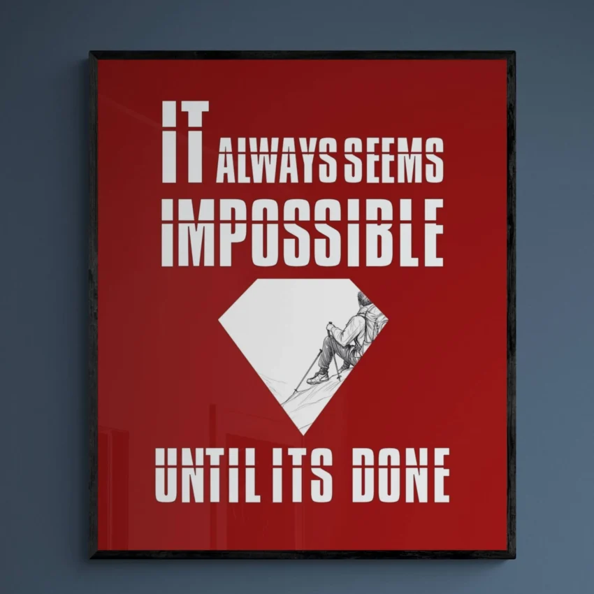 “Impossible Until Done” Quotation: Achieve Your Dreams Decor