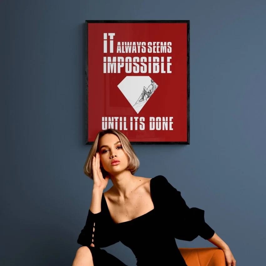 “Impossible Until Done” Quotation: Achieve Your Dreams Decor