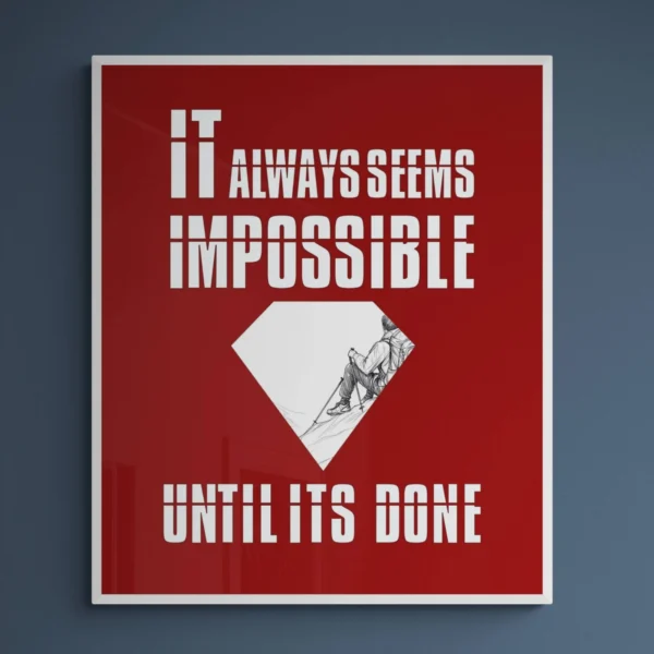 “Impossible Until Done” Quotation: Achieve Your Dreams Decor