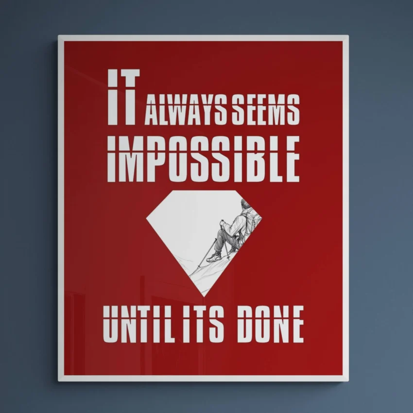 “Impossible Until Done” Quotation: Achieve Your Dreams Decor