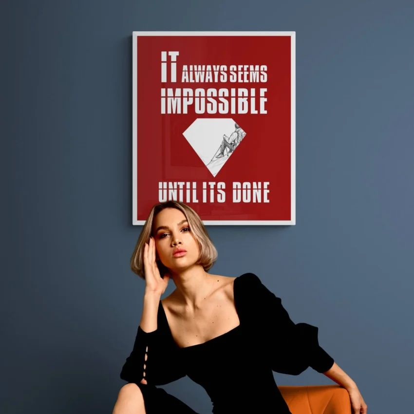 “Impossible Until Done” Quotation: Achieve Your Dreams Decor
