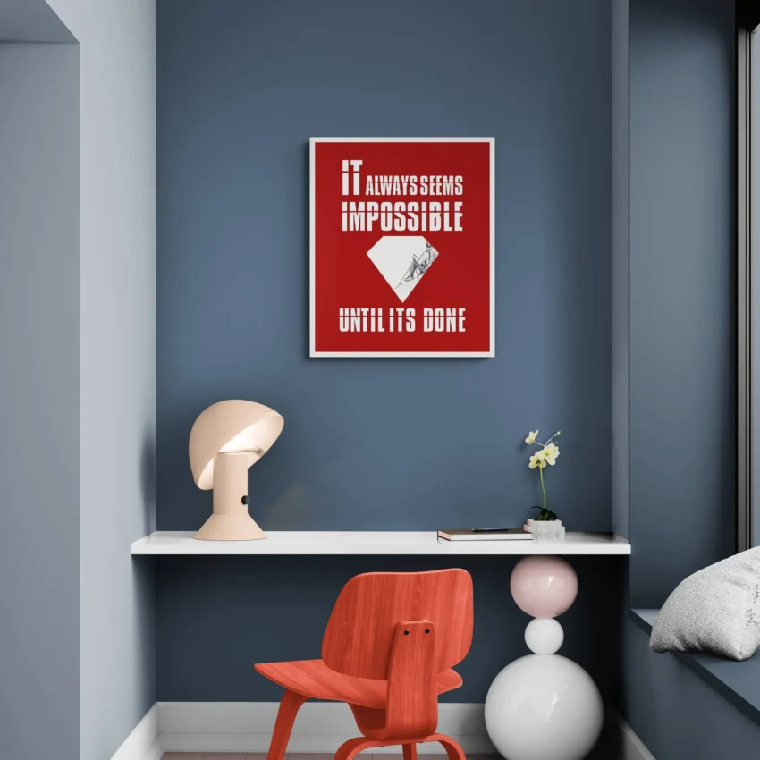 “Impossible Until Done” Quotation: Achieve Your Dreams Decor