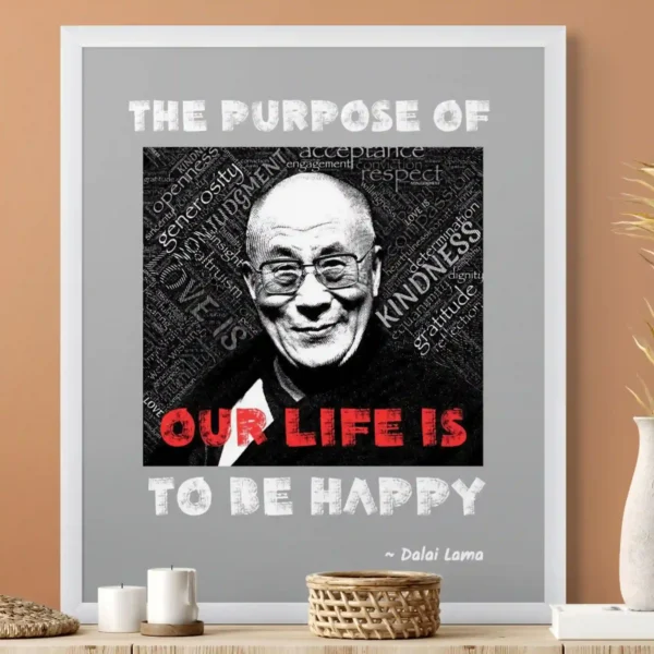 "Purpose of Our Lives is to Be Happy” - Framed Dalai Lama Quote