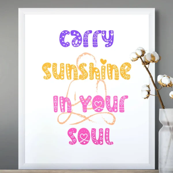 “Carry Sunshine Soul” Quotation: Inner Radiance Decor