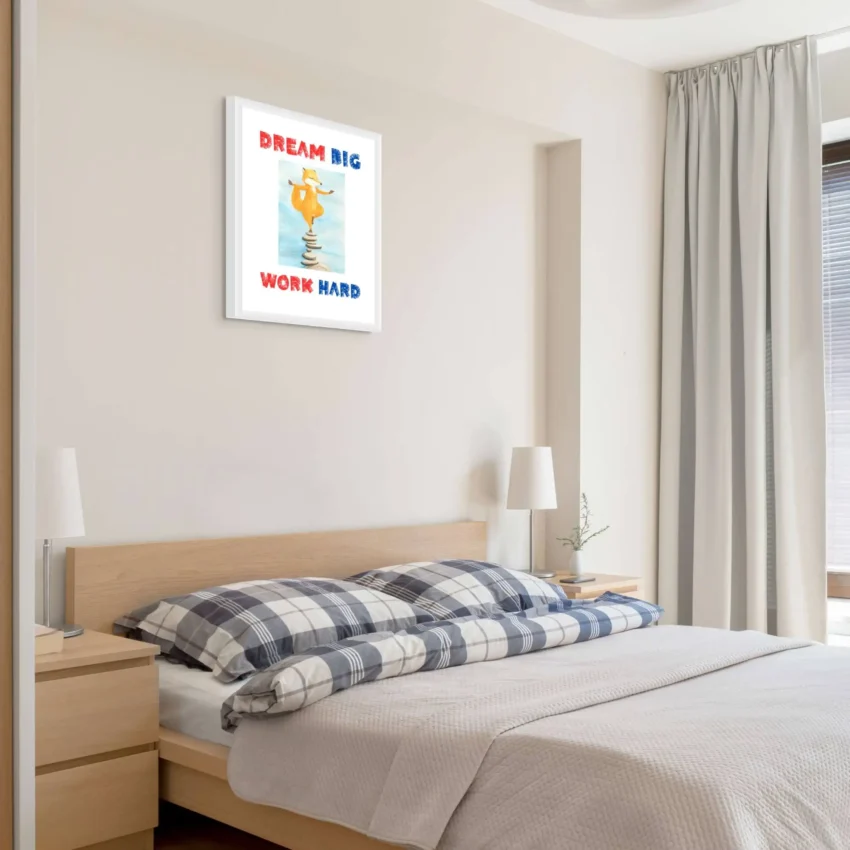 “Dream Big Work Hard” Decor: Balanced Ambition Quotation