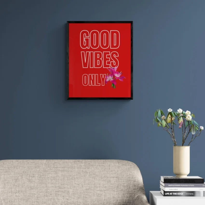 Uplift Your Mood: "Good Vibes Only" Decor