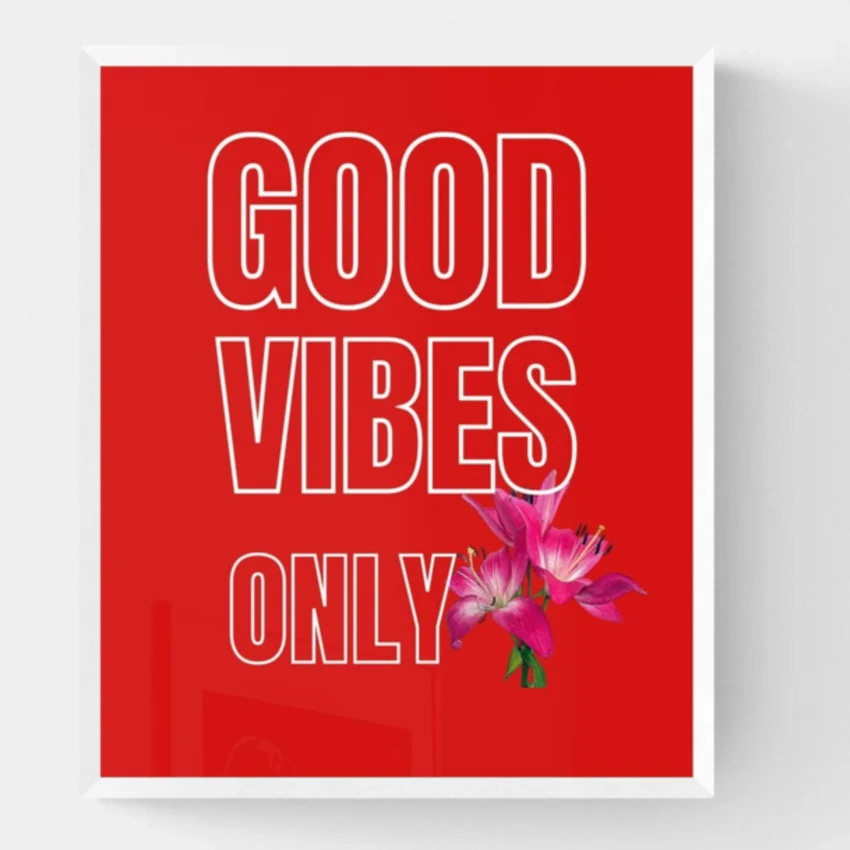 Uplift Your Mood: "Good Vibes Only" Decor