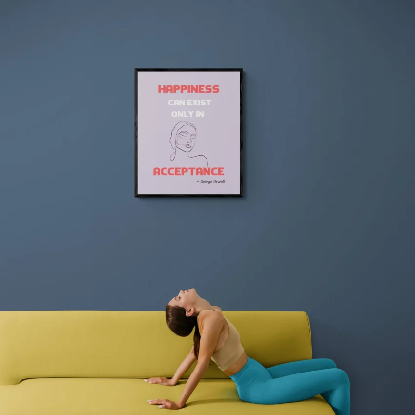 "Happiness in Acceptance" Framed George Orwell Quote