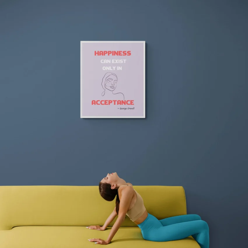 "Happiness in Acceptance" Framed George Orwell Quote