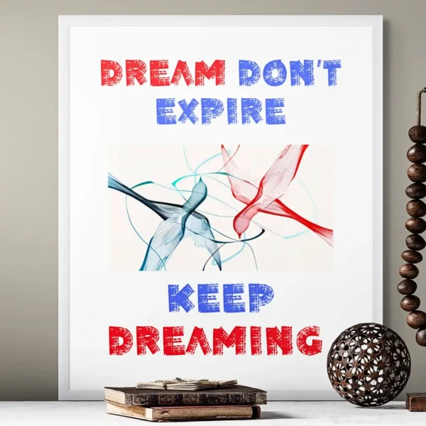 “Never Stop Dreaming” Quotation