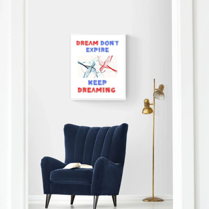 “Never Stop Dreaming” Quotation