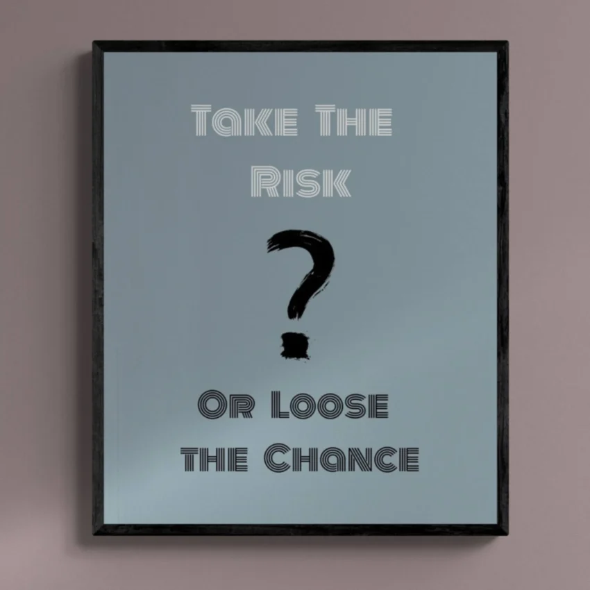 "Take the Risk" - Boost Your Confidence