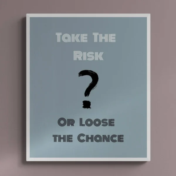 "Take the Risk" - Boost Your Confidence