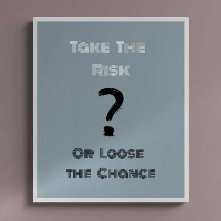 "Take the Risk" - Boost Your Confidence