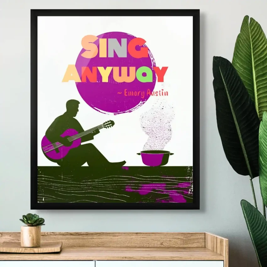 "Sing Anyway" - Daily Inspiration