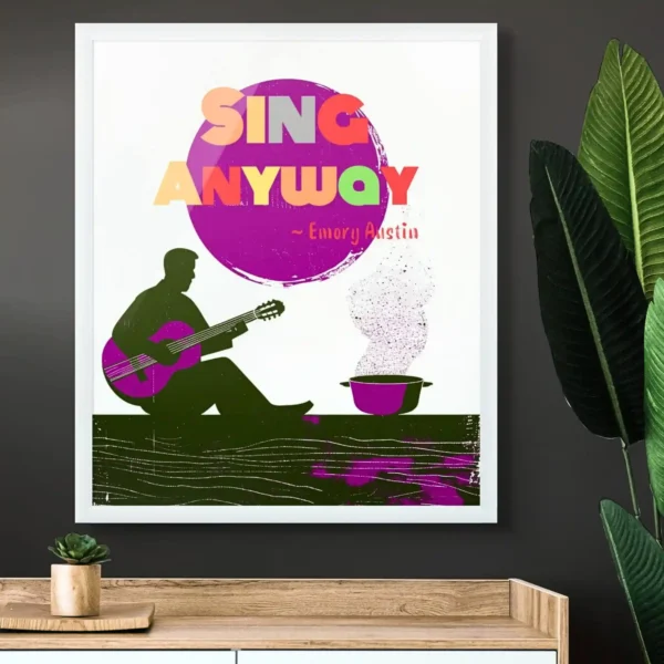 "Sing Anyway" - Daily Inspiration
