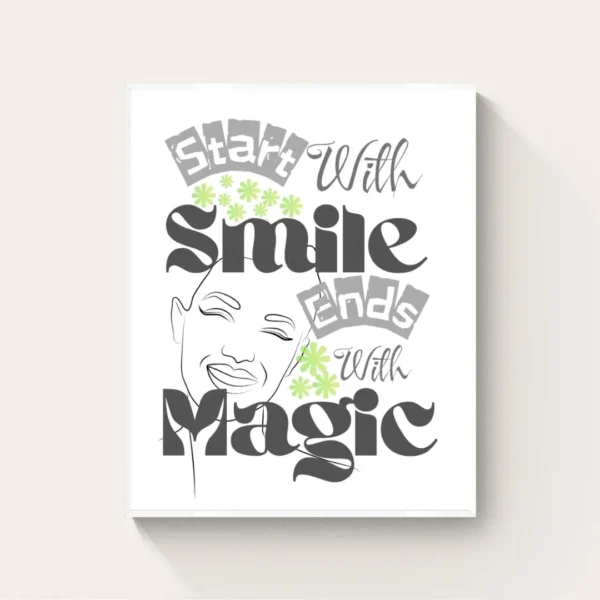 “Smile and See Magic” Decor: Uplifting Daily Quotation