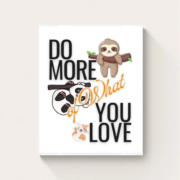 Do More of What You Love