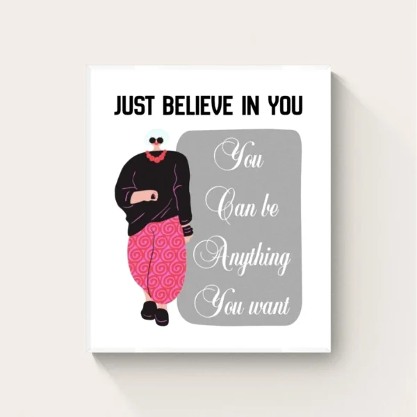 Just Believe in You